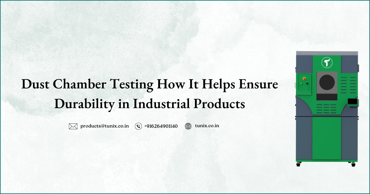 Dust Chamber Testing: How It Helps Ensure Durability in Industrial Products