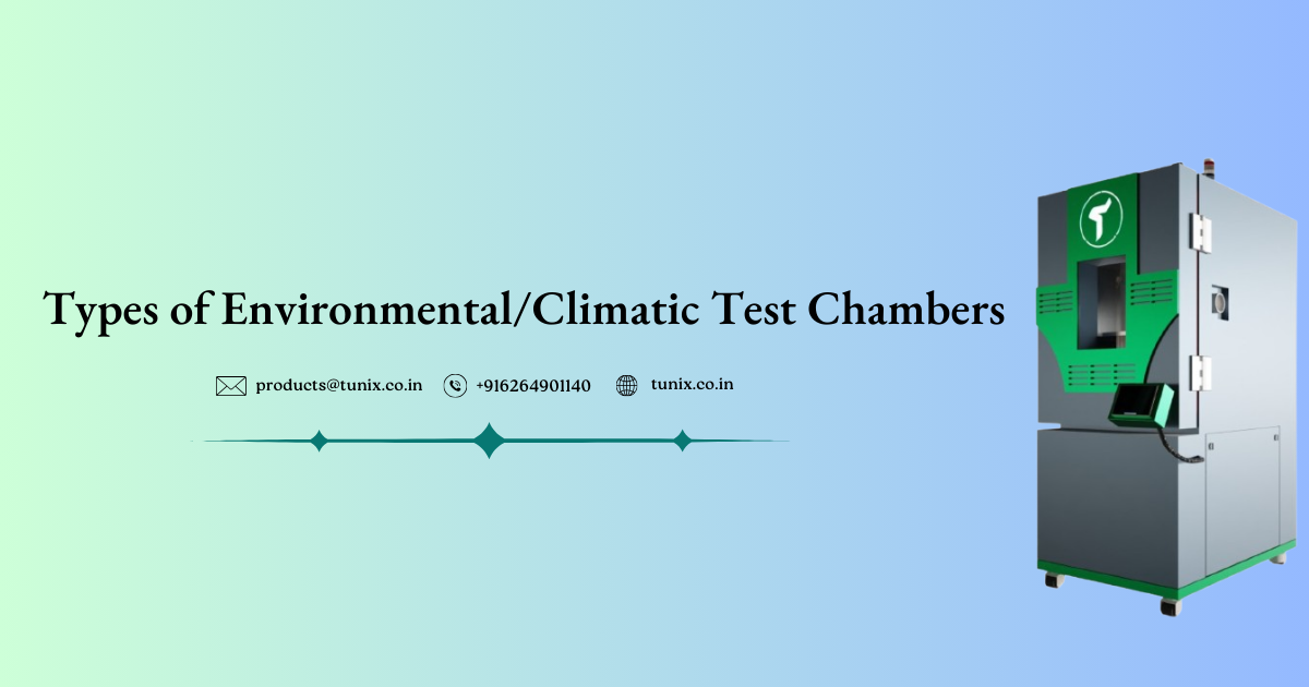 Types of  Environmental/Climatic Test Chambers